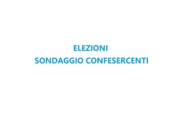 ELEZIONI 2022: PARTECIPA AL SONDAGGIO DI CONFESERCENTI