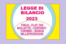 FISCO, FLAT TAX, BOLLETTE, CONTANTI, POS: LEGGE DI BILANCIO 2023 E MILLEPROROGHE