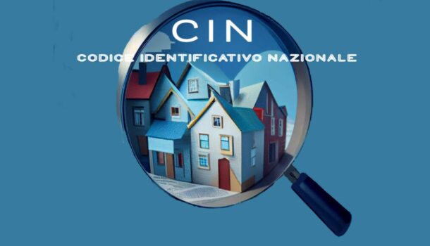 CIN: CODICE IDENTIFICATIVO NAZIONALE PER LE LOCAZIONI TURISTICHE E LE STRUTTURE RICETTIVE TURISTICHE