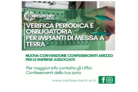 VERIFICA IMPIANTI DI MESSA A TERRA: CONVENZIONE TRA CONFESERCENTI AREZZO E CEVI