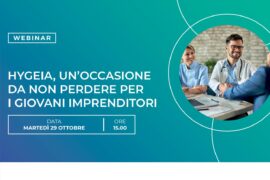 HYGEIA: UN’OCCASIONE DA NON PERDERE PER I GIOVANI IMPRENDITORI