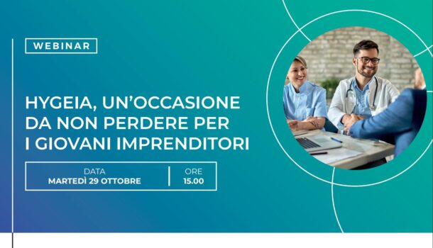 HYGEIA: UN’OCCASIONE DA NON PERDERE PER I GIOVANI IMPRENDITORI