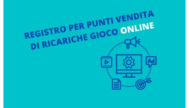 REGISTRO PER PUNTI VENDITA DI RICARICHE GIOCO ONLINE: ISTITUZIONE ALBO