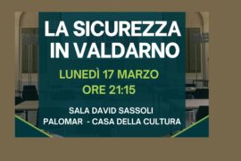 SAN GIOVANNI VALDARNO: INCONTRO SU SICUREZZA